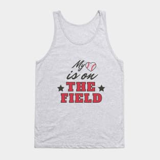 My Heart Is On The Field Quote Tank Top